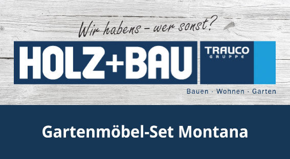 Holz und Bau – Gartenmöbel-Set „Montana“